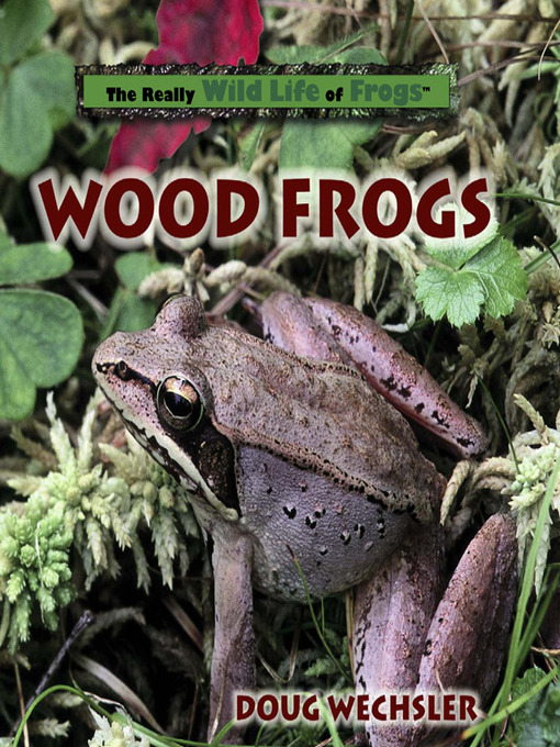Title details for Wood Frogs by Doug Wechsler - Available